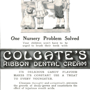 Colgate Ribbon Dental Cream Ad, 1910 Children’s Toothpaste